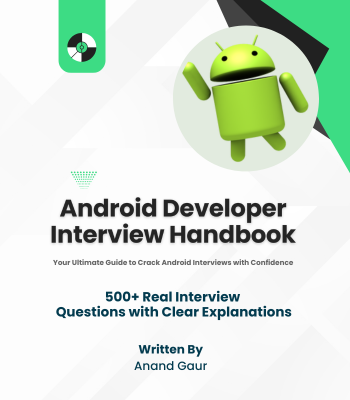 Android Developer Interview  Handbook
