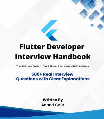 Flutter Developer Interview Handbook